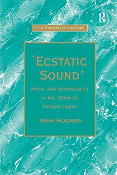 portada Ecstatic Sound': Music and Individuality in the Work of Thomas Hardy (The Nineteenth Century Series) (en Inglés)