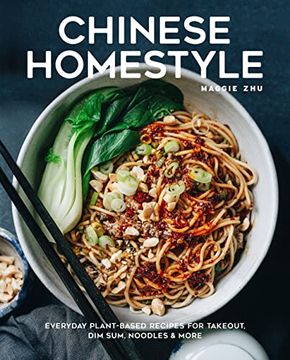 portada Chinese Homestyle: Everyday Plant-Based Recipes for Takeout, dim Sum, Noodles, and More (en Inglés)
