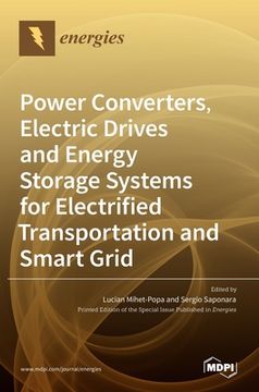 portada Power Converters, Electric Drives and Energy Storage Systems for Electrified Transportation and Smart Grid (in English)
