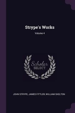 portada Strype's Works; Volume 4 (in English)