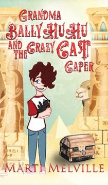 portada Grandma BallyHuHu and the Crazy Cat Caper: The Crazy Cat Caper