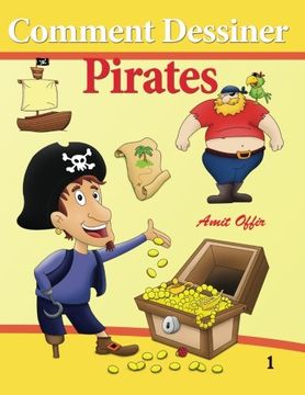 portada Comment Dessiner - Pirates: Livre de Dessin - Comics (Apprendre Dessiner) (Volume 1) (French Edition)