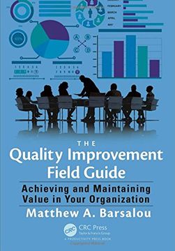 portada The Quality Improvement Field Guide: Achieving and Maintaining Value in Your Organization (en Inglés)