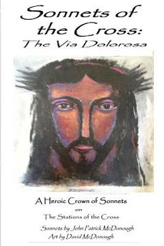 portada Sonnets of the Cross: The Via Dolorosa: A Heroic Crown of Sonnets on the Stations of the Cross (en Inglés)