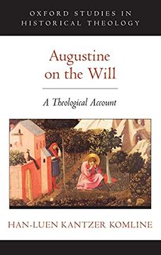 portada Augustine on the Will: A Theological Account (Oxford Studies in Historical Theology) (en Inglés)