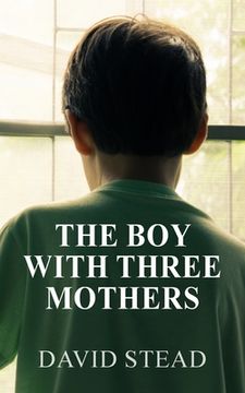 portada The Boy With Three Mothers (en Inglés)