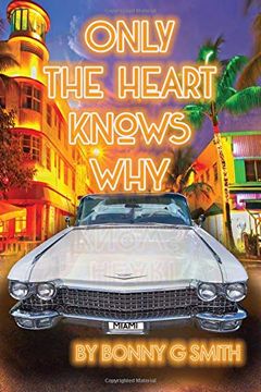 portada Only the Heart Knows why (en Inglés)