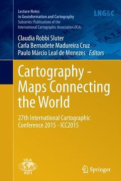 portada Cartography - Maps Connecting the World: 27th International Cartographic Conference 2015 - Icc2015 (en Inglés)