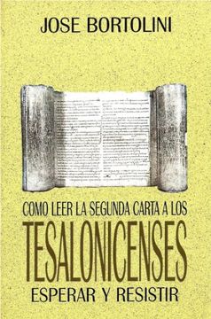 portada Como Leer la Segunda Carta a los Tesalonicenses: Esperar y Resistir (in Spanish)