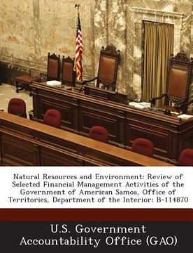 portada Natural Resources and Environment: Review of Selected Financial Management Activities of the Government of American Samoa, Office of Territories, Depa