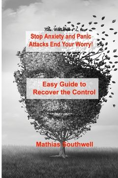portada Stop Anxiety and Panic Attacks: Easy Guide to Recover the Control of Your Emotions (in English)
