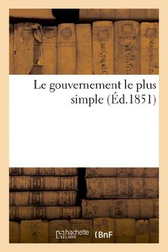 portada Le Gouvernement Le Plus Simple (Sciences Sociales) (French Edition)