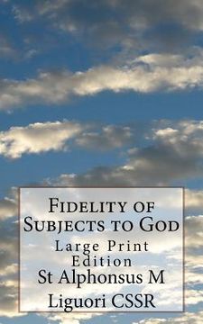 portada Fidelity of Subjects to God: Large Print Edition
