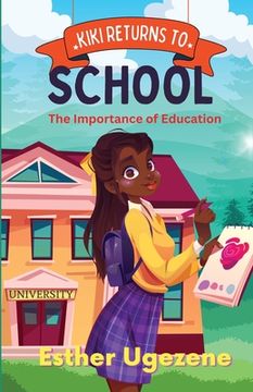 portada Kiki Returns To School: The Importance of Education: The Imnportance of Education (in English)
