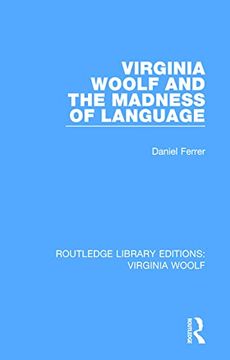 portada Virginia Woolf and the Madness of Language (Routledge Library Editions: Virginia Woolf) 