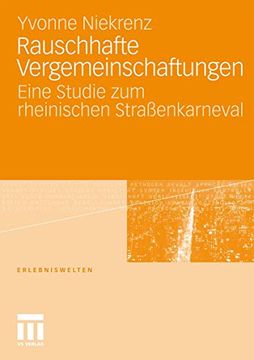 portada Rauschhafte Vergemeinschaftungen: Eine Studie zum Rheinischen Straßenkarneval (in German)