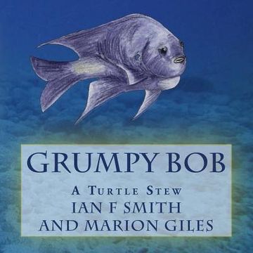 portada Grumpy Bob: A Turtle Stew (en Inglés)