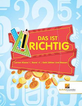 portada Das ist Richtig: Lernen Klasse 1 | Band -2 | Geld Zählen und Messen (in German)