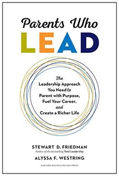 portada Parents who Lead: The Leadership Approach you Need to Parent With Purpose, Fuel Your Career, and Create a Richer Life 