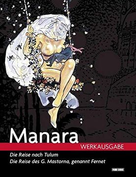 portada Manara Werkausgabe 01: Die Reise Nach Tulum / die Reise des g. Mastorna, Genannt Fernet (en Alemán)