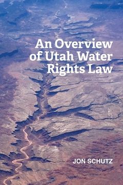 portada An Overview of Utah Water Rights Law (en Inglés)