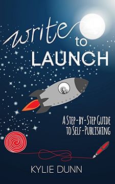 portada Write to Launch: A Step-by-Step Guide to Self-Publishing (en Inglés)
