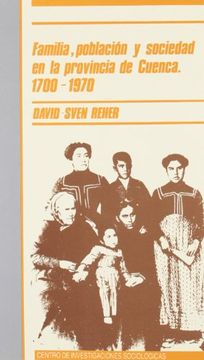 portada Familia, Población y Sociedad en la Provincia de Cuenca 1700-1970 (Monografías)