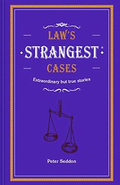 portada Law's Strangest Cases: Extraordinary but True Tales From Over Five Centuries of Legal History (en Inglés)