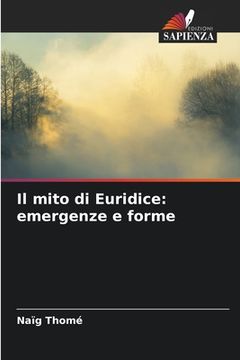 portada Il mito di Euridice: emergenze e forme (in Italian)