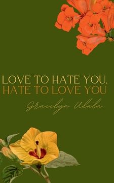 portada Love to Hate You, Hate to Love You (in English)