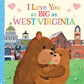 portada I Love you as big as West Virginia: A Sweet Love Board Book for Toddlers With Baby Animals, the Perfect Shower Gift! 