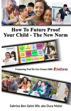 portada How To Future Proof Your Child: The New Norm (en Inglés)