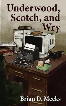 portada Underwood, Scotch, and Wry (in English)