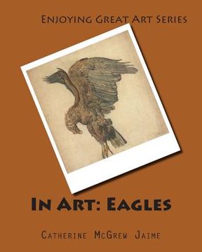 portada In Art: Eagles (en Inglés)