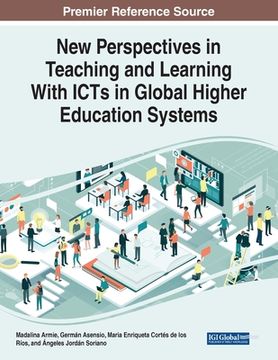 portada New Perspectives in Teaching and Learning With ICTs in Global Higher Education Systems