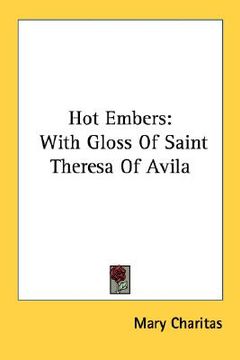 portada hot embers: with gloss of saint theresa of avila (in English)