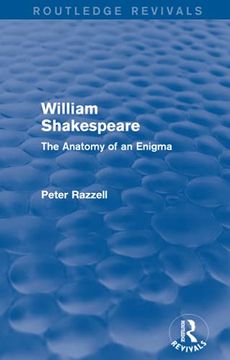 portada Routledge Revivals: William Shakespeare: The Anatomy of an Enigma (1990): The Anatomy of an Enigma (en Inglés)