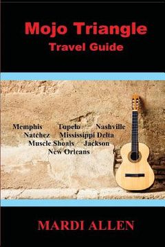 portada Mojo Triangle Travel Guide (en Inglés)