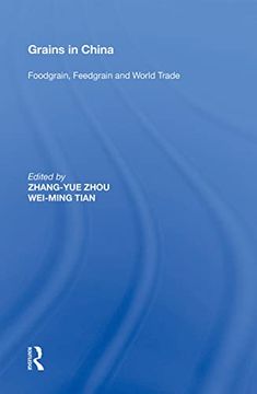 portada Grains in China: Foodgrain, Feedgrain and World Trade (en Inglés)