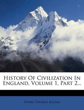 portada history of civilization in england, volume 1, part 2... (en Inglés)