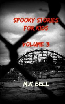 portada Spooky Stories for Kids: Volume III: Two Scary Stories in a Halloween Bag Sized Novella (en Inglés)