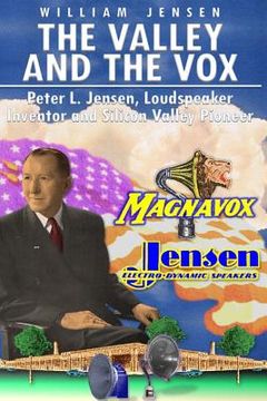 portada The Valley and the Vox: A Story of Triumph Before Silicon Valley (en Inglés)