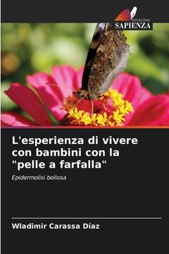 portada L'esperienza di vivere con bambini con la "pelle a farfalla" (in Italian)