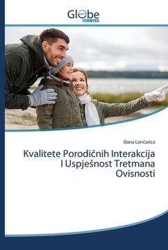 portada Kvalitete Porodičnih Interakcija I Uspjesnost Tretmana Ovisnosti (in Croacia)