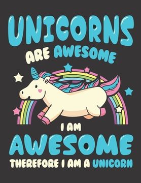 portada Unicorns Are Awesome: (Adults Coloring Book) Various Unicorn Designs Filled with Stress Relieving Patterns - Lovely Coloring Book Designed I (en Inglés)
