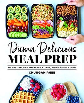 portada Damn Delicious Meal Prep: 115 Easy Recipes for Low-Calorie, High-Energy Living (en Inglés)