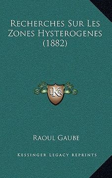 portada Recherches Sur Les Zones Hysterogenes (1882) (in French)