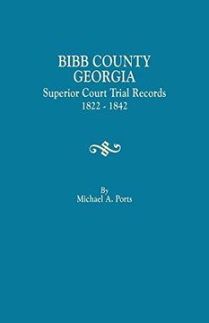 portada Bibb County, Georgia, Superior Court Trial Records, 1822-1842 (en Inglés)