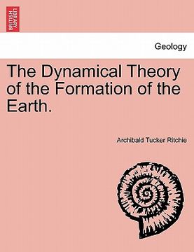 portada the dynamical theory of the formation of the earth.