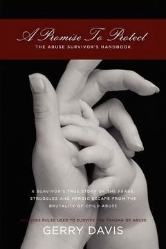 portada a promise to protect: the abuse survivor's handbook (en Inglés)